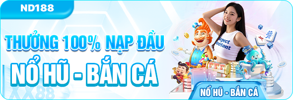 Thưởng 100% nạp đầu